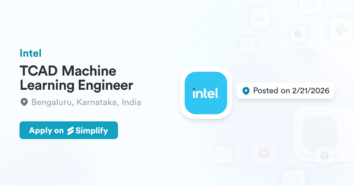 Tcad Machine Learning TCAD Machine Learning Engineer @ Intel | Simplify Jobs