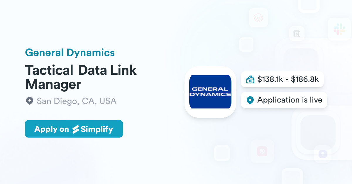 Tactical Data Link Manager @ General Dynamics | Simplify Jobs