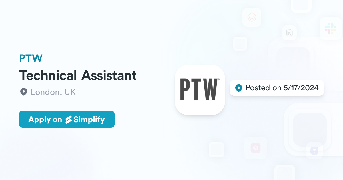 Technical Assistant @ PTW | Simplify Jobs