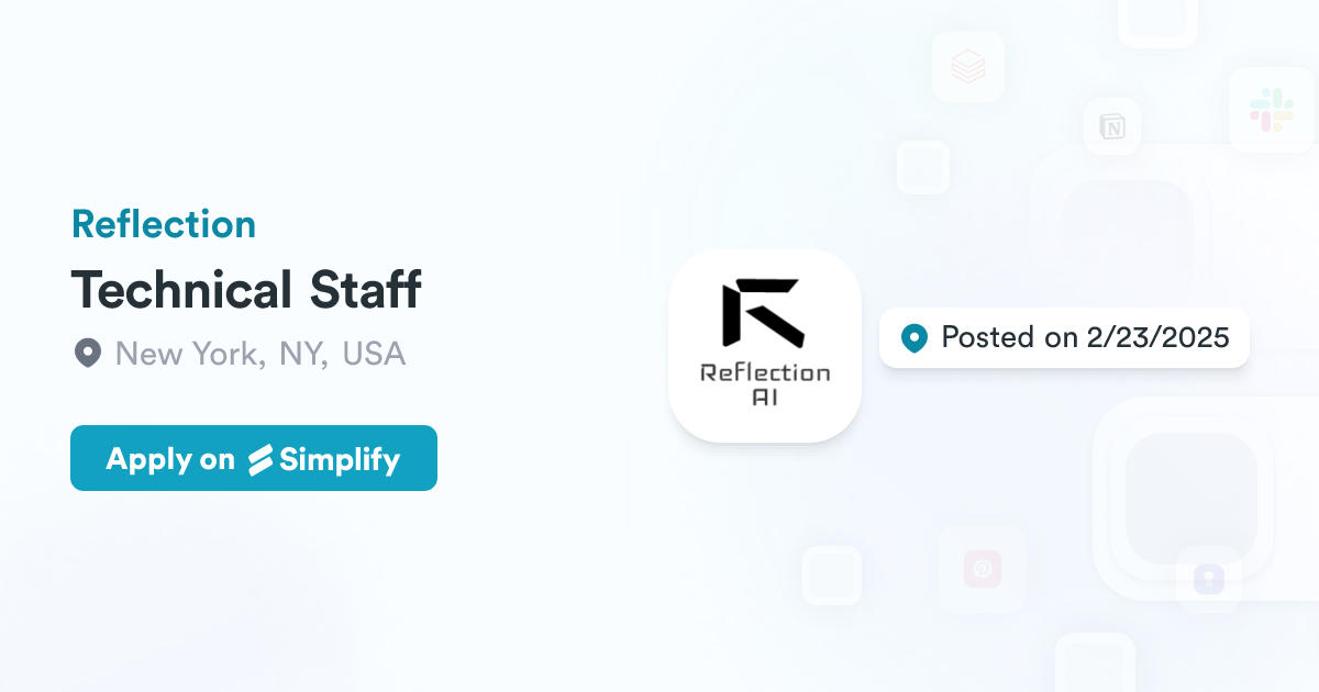 Refliction Tech Technical Staff @ Reflection | Simplify Jobs