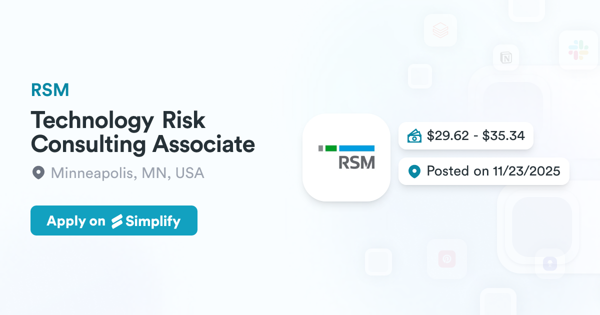 Technology Risk Consulting Associate @ RSM | Simplify Jobs