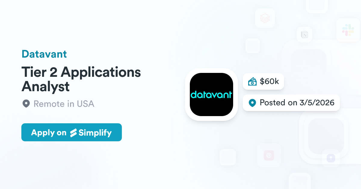 Tier 2 Applications Analyst @ Datavant | Simplify Jobs