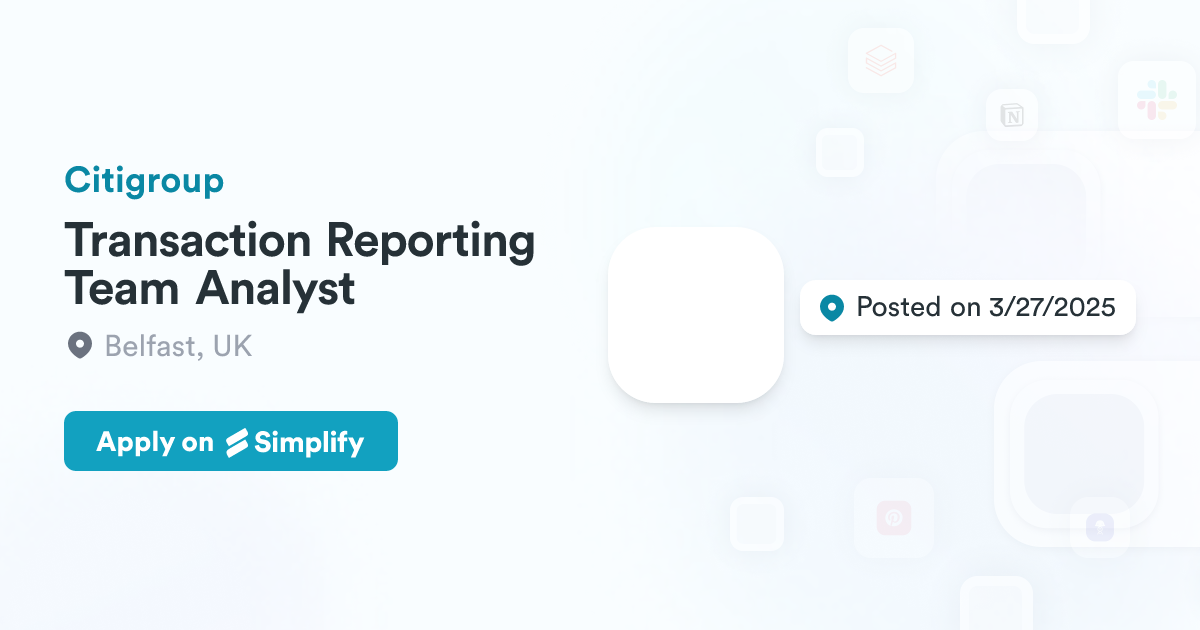 Transaction Reporting Team Analyst @ Citigroup | Simplify Jobs
