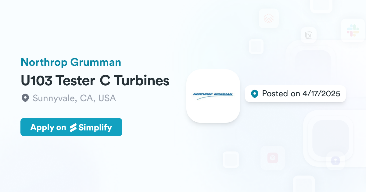 Api Turnies U103 Tester C Turbines @ Northrop Grumman | Simplify Jobs