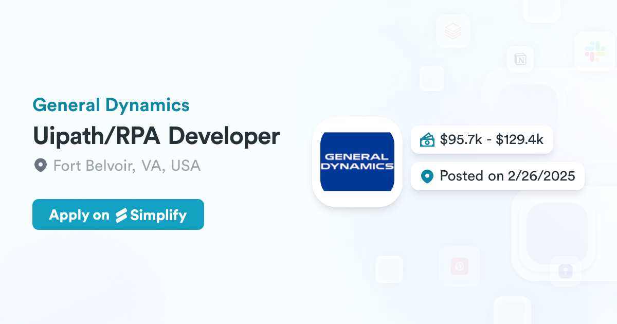 Uipath/RPA Developer @ General Dynamics | Simplify Jobs