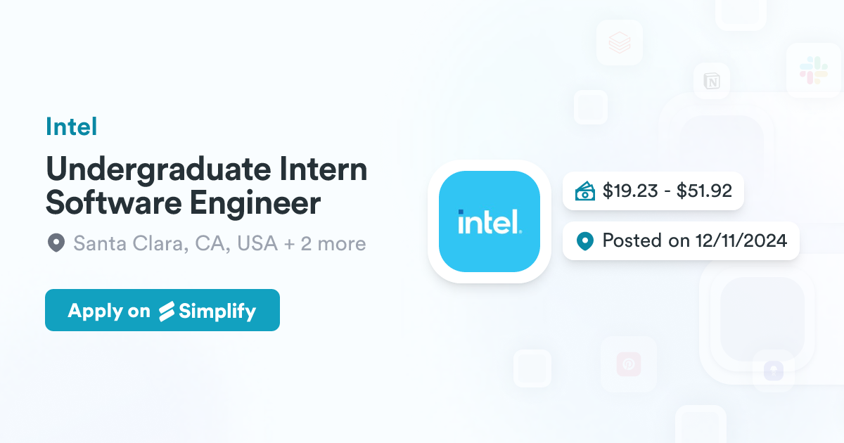 Undergraduate Intern Software Engineer @ Intel | Simplify Jobs