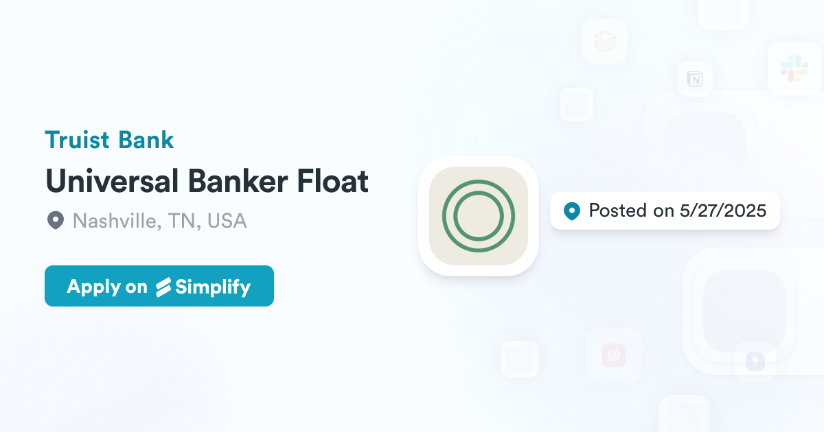 Float Team Bank Universal Banker Float @ Truist Bank | Simplify Jobs