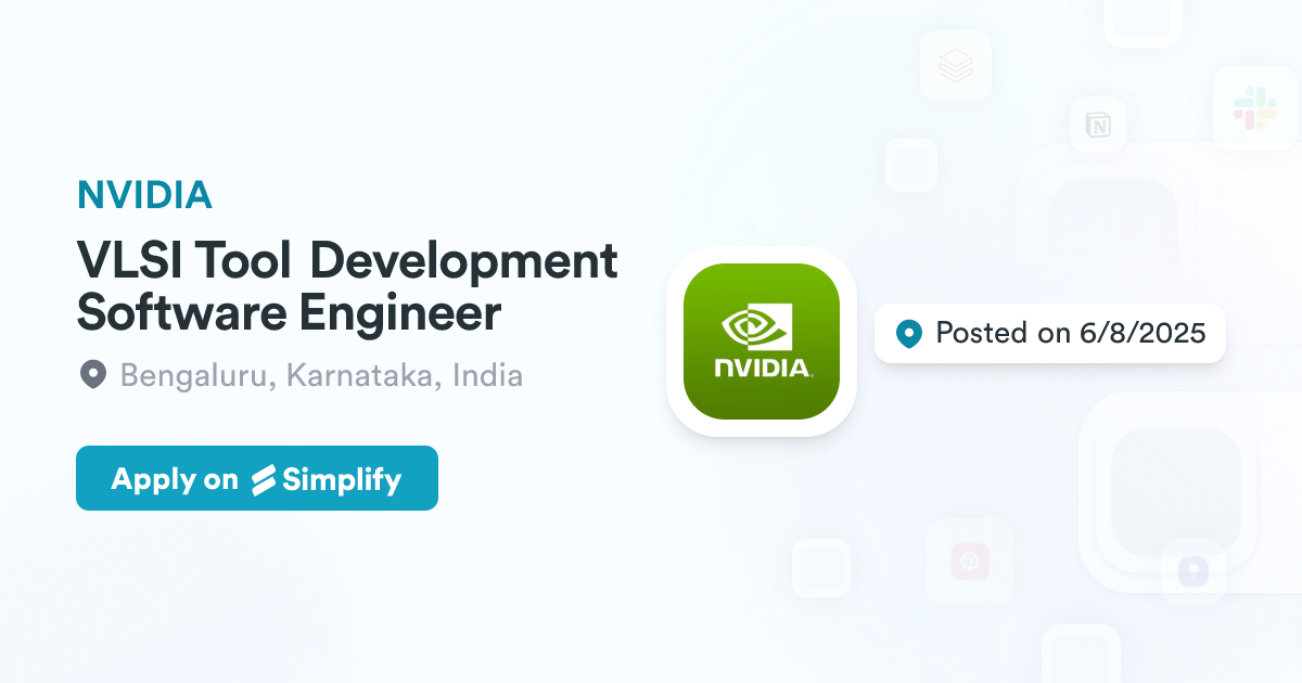 VLSI Tool Development Software Engineer @ NVIDIA | Simplify Jobs