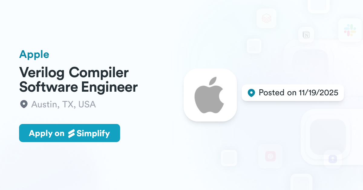 Verilog Compiler Software Engineer @ Apple | Simplify Jobs