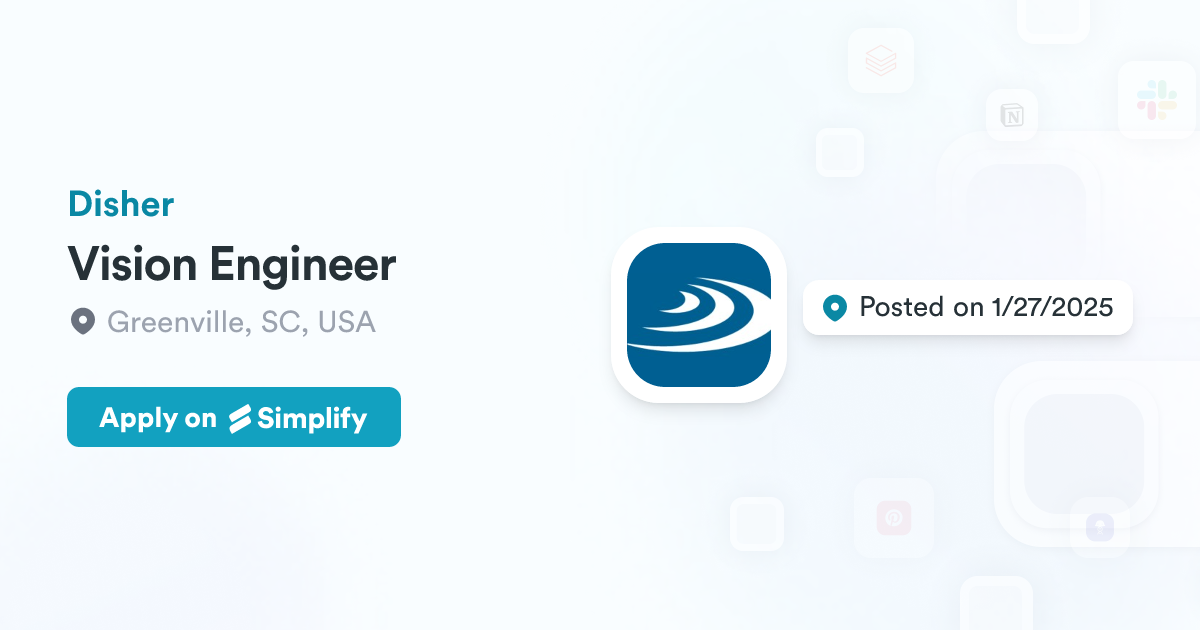 Vision Application Engineer Vision Engineer @ Disher | Simplify Jobs