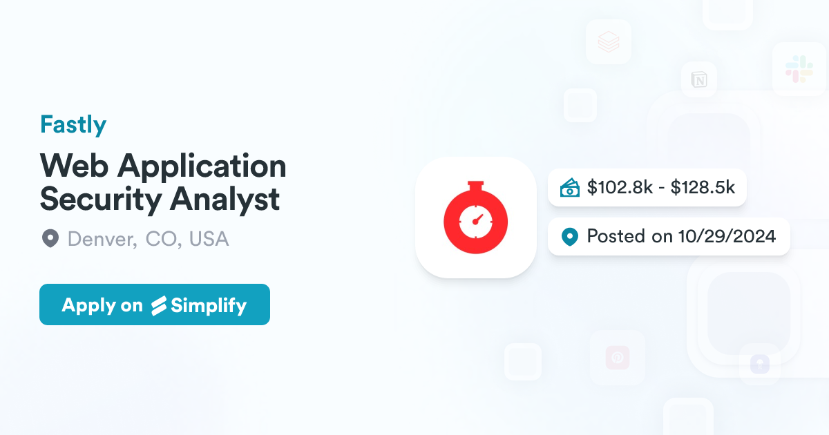 Application Security Analyst Web Application Security Analyst @ Fastly | Simplify Jobs