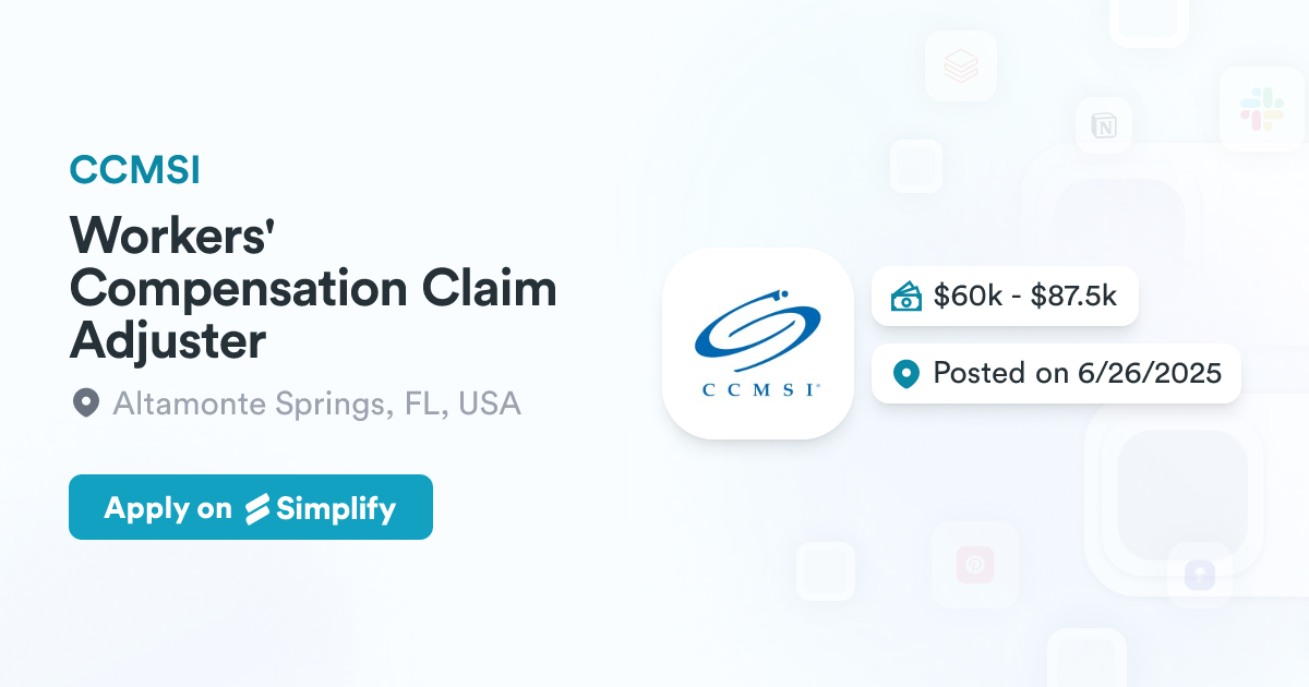 Workers' Compensation Claim Adjuster @ CCMSI | Simplify Jobs