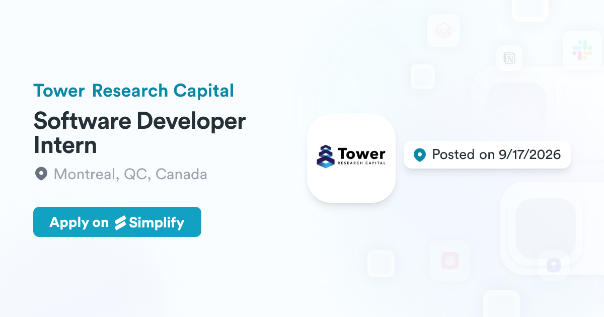 Software Developer Intern @ Tower Research Capital | Simplify Jobs