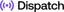 Dispatch